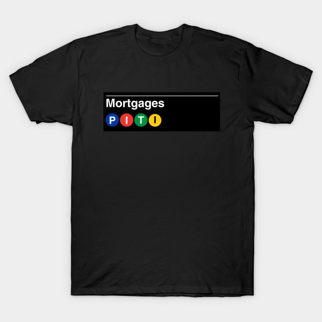 Mortgages Subway T-Shirt by Real Estate Store